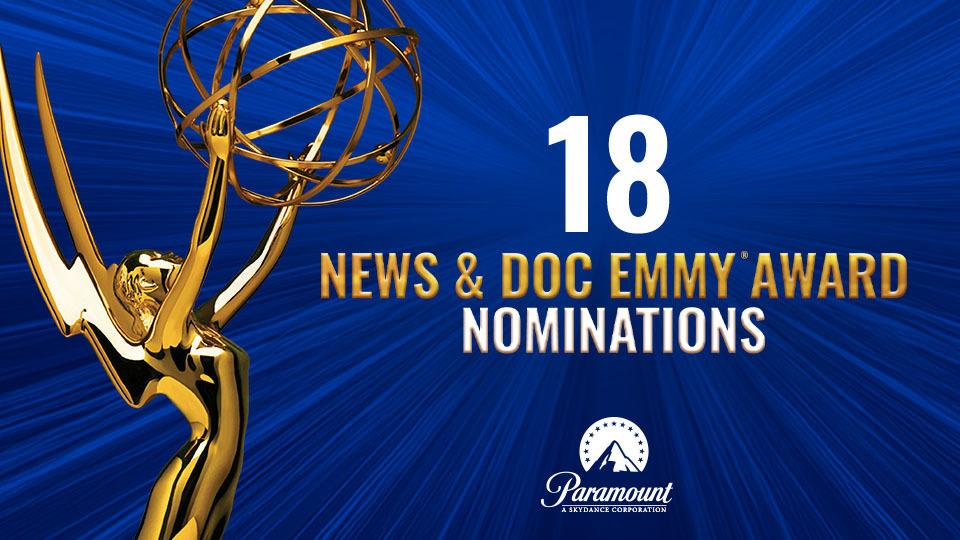 Paramount Earns 18 News & Documentary Emmy® Award Nominations
