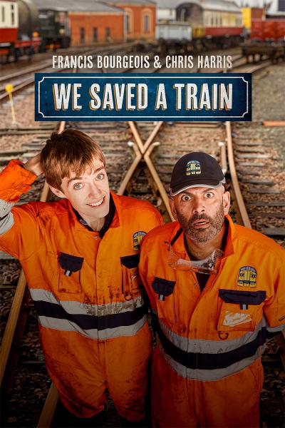 FRANCIS BOURGEOIS AND CHRIS HARRIS: WE SAVED A TRAIN