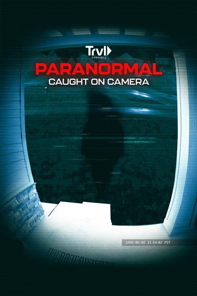 PARANORMAL CAUGHT ON CAMERA